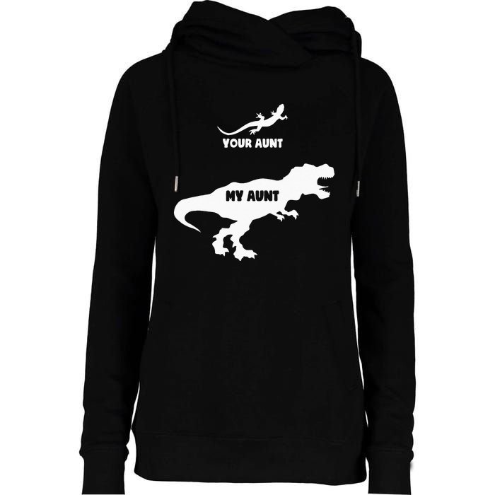 Your Aunt My Aunt Funny Nephew Niece Auntie Matching Womens Funnel Neck Pullover Hood