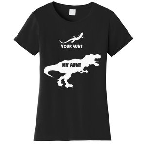 Your Aunt My Aunt Funny Nephew Niece Auntie Matching Women's T-Shirt