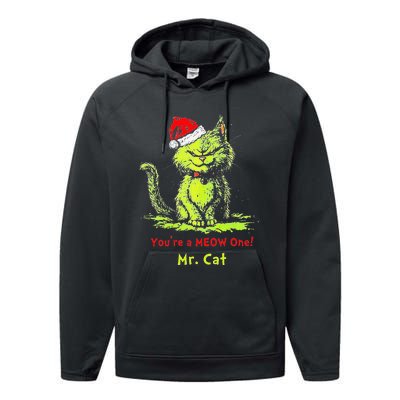 YouRe A Meow One Mr Cat Gift Performance Fleece Hoodie