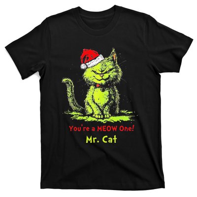 YouRe A Meow One Mr Cat Gift T-Shirt