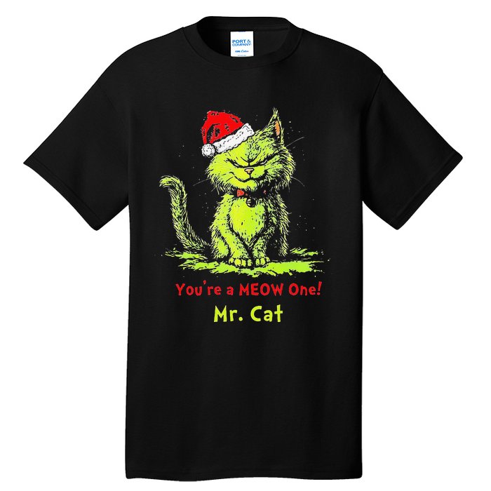 YouRe A Meow One Mr Cat Gift Tall T-Shirt