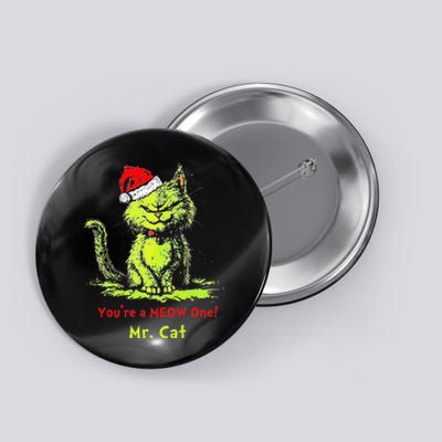 YouRe A Meow One Mr Cat Gift Button