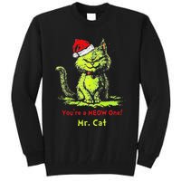 YouRe A Meow One Mr Cat Gift Tall Sweatshirt