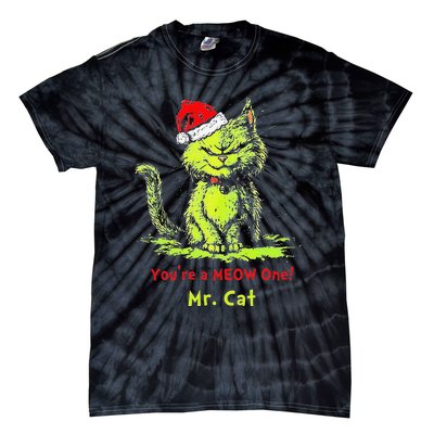 YouRe A Meow One Mr Cat Gift Tie-Dye T-Shirt