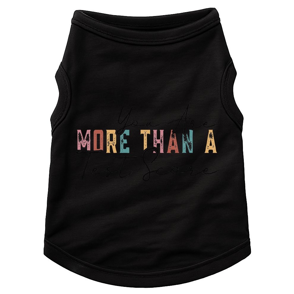 You Are More Than A Test Score Cool Vintage Test Day Teacher Doggie Tank