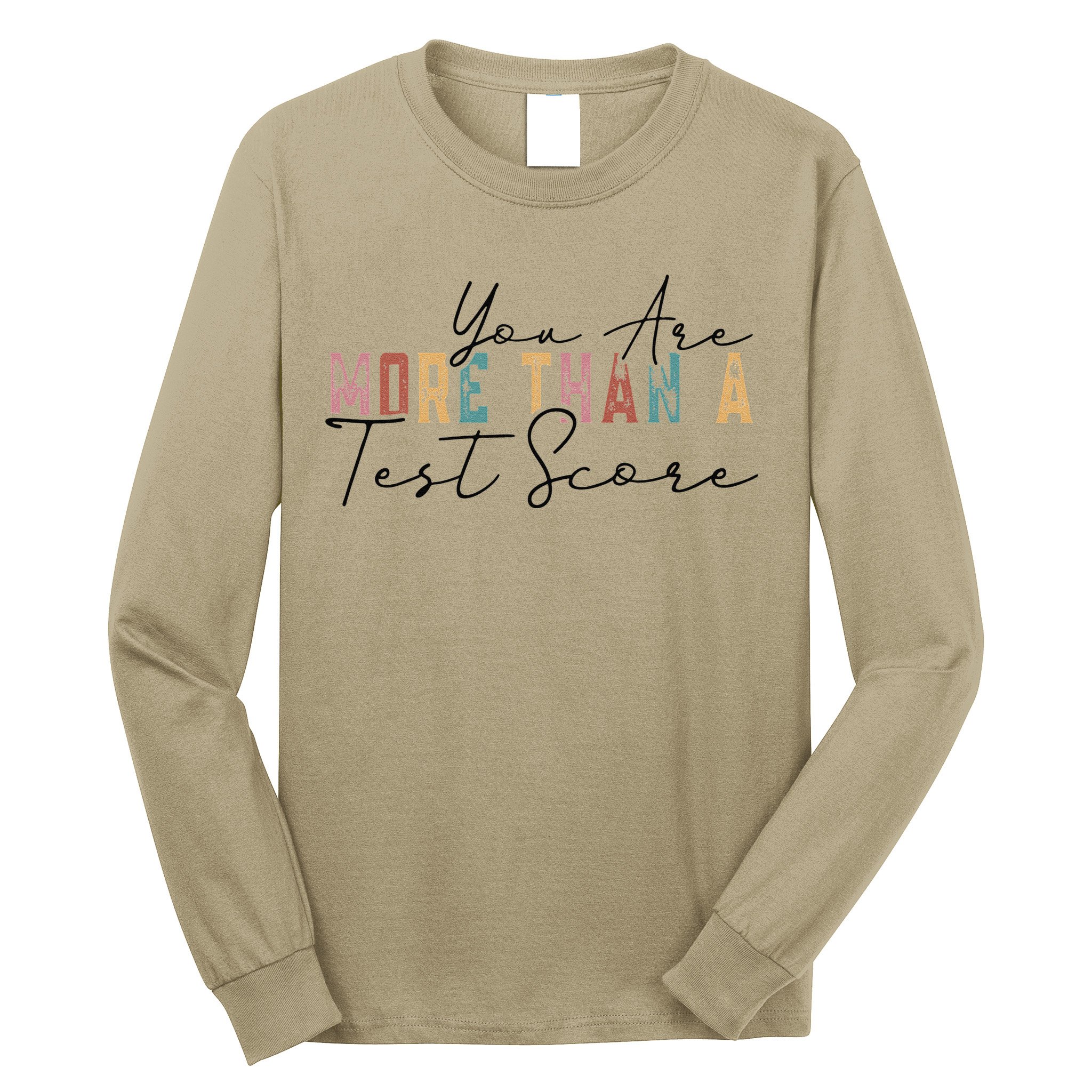 You Are More Than A Test Score Cool Vintage Test Day Teacher Long Sleeve Shirt