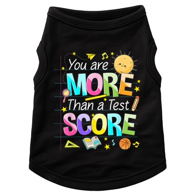 You Are More Than A Test Score Teacher Test Day Doggie Tank