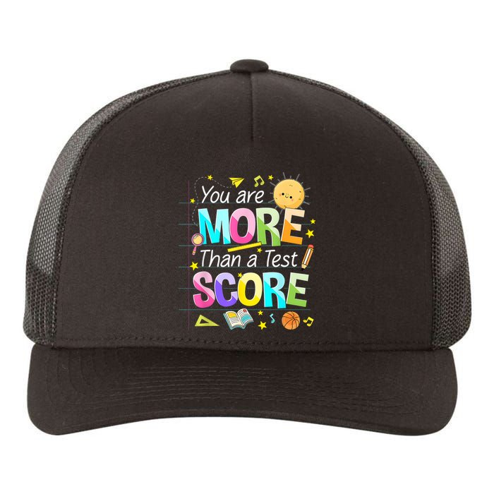 You Are More Than A Test Score Teacher Test Day Yupoong Adult 5-Panel Trucker Hat