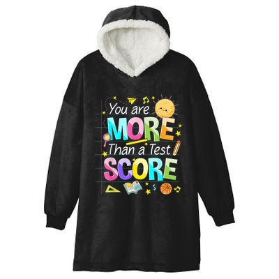 You Are More Than A Test Score Teacher Test Day Hooded Wearable Blanket