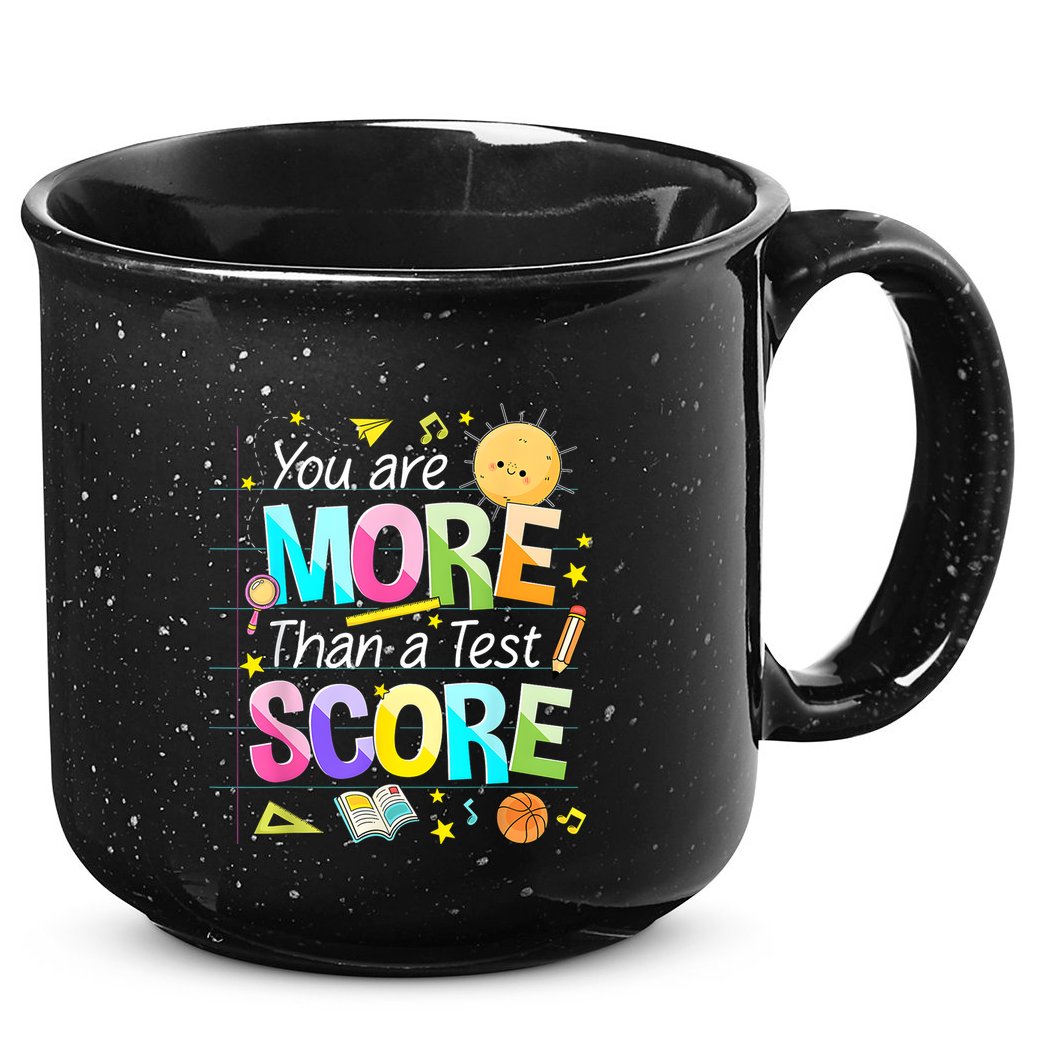 You Are More Than A Test Score Teacher Test Day 15oz Campfire Ceramic Mug