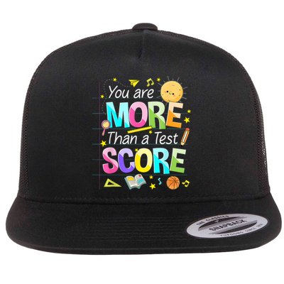 You Are More Than A Test Score Teacher Test Day Flat Bill Trucker Hat