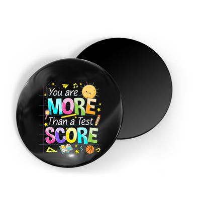 You Are More Than A Test Score Teacher Test Day Magnet