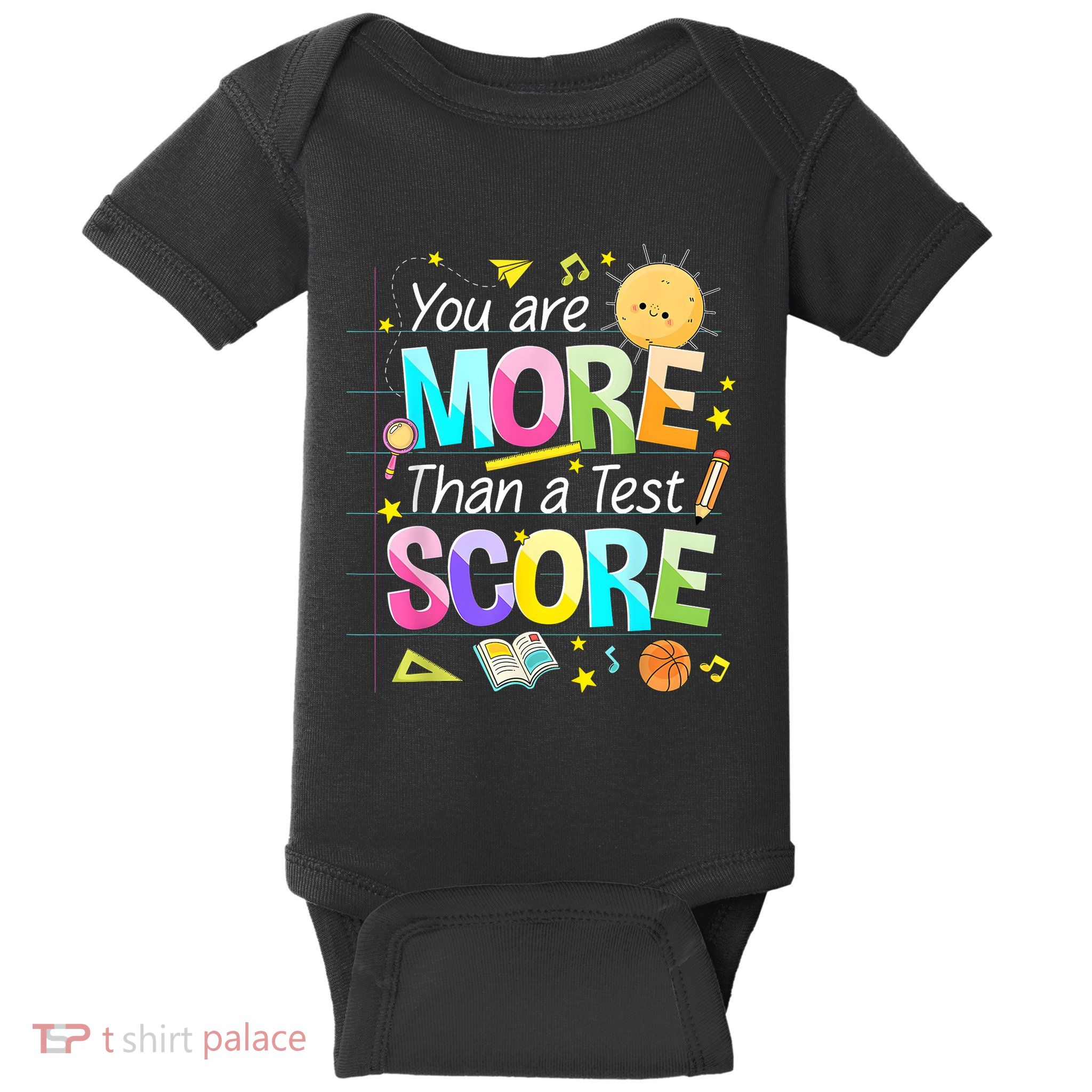 You Are More Than A Test Score Teacher Test Day Baby Bodysuit