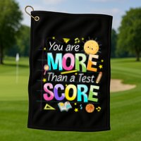 You Are More Than A Test Score Teacher Test Day Golf Towel