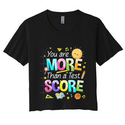 You Are More Than A Test Score Teacher Test Day Crop Top