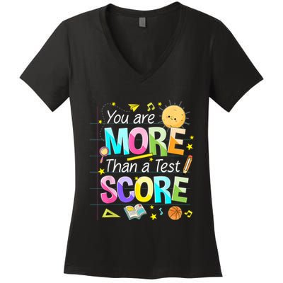You Are More Than A Test Score Teacher Test Day Women's V-Neck T-Shirt