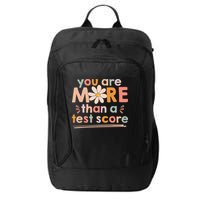You Are More Than A Test Score Teacher Testing Day City Backpack