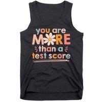 You Are More Than A Test Score Teacher Testing Day Tank Top