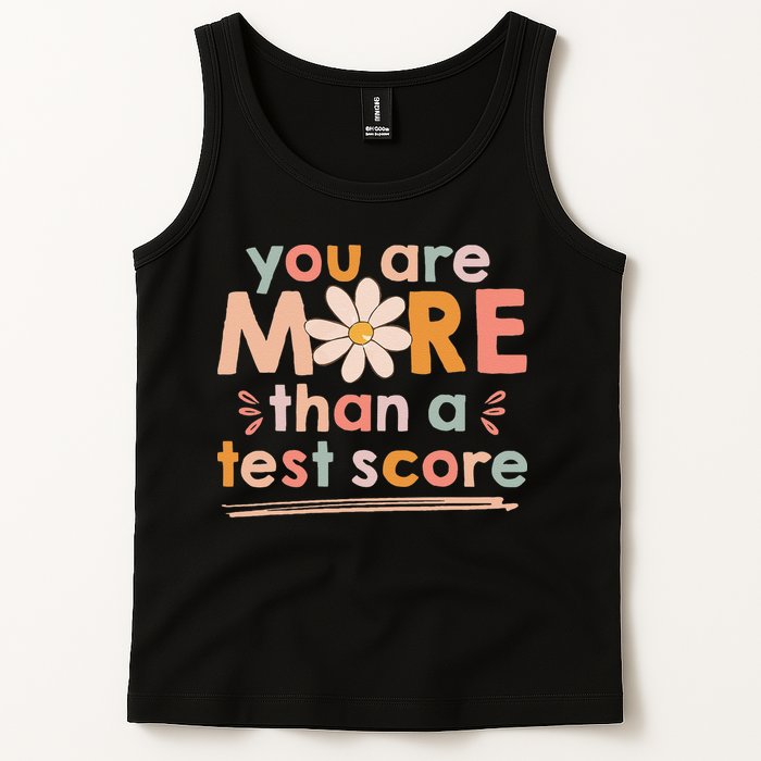 You Are More Than A Test Score Teacher Testing Day Tank Top