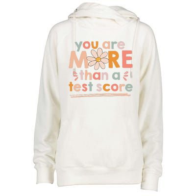 You Are More Than A Test Score Teacher Testing Day Womens Funnel Neck Pullover Hood