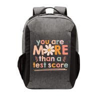 You Are More Than A Test Score Teacher Testing Day Vector Backpack