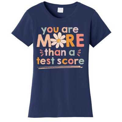 You Are More Than A Test Score Teacher Testing Day Women's T-Shirt