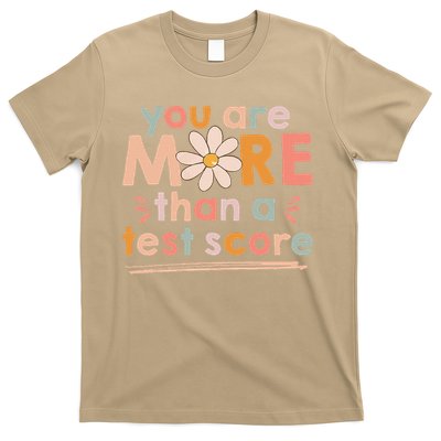 You Are More Than A Test Score Teacher Testing Day T-Shirt