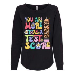 You Are More Than A Test Score Teacher Testing Day Groovy Womens California Wash Sweatshirt