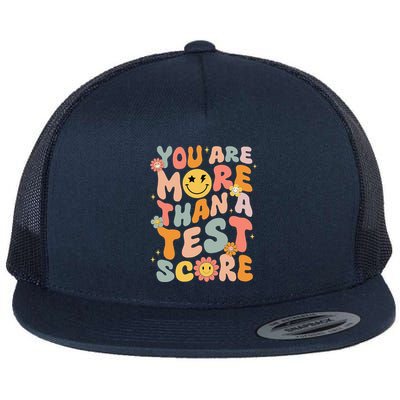 You Are More Than A Test Score Groovy Test Day Teacher Flat Bill Trucker Hat