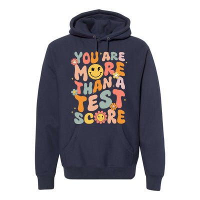 You Are More Than A Test Score Groovy Test Day Teacher Premium Hoodie