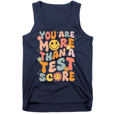 You Are More Than A Test Score Groovy Test Day Teacher Tank Top