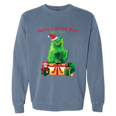 You're A Meow One Mr Cat Christmas Holiday Funny Cute Gift Garment-Dyed Sweatshirt