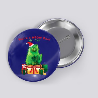 You're A Meow One Mr Cat Christmas Holiday Funny Cute Gift Button