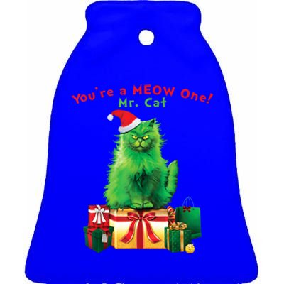 You're A Meow One Mr Cat Christmas Holiday Funny Cute Gift Ceramic Bell Ornament