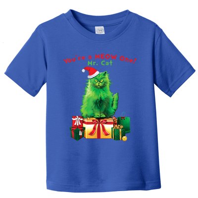 You're A Meow One Mr Cat Christmas Holiday Funny Cute Gift Toddler T-Shirt