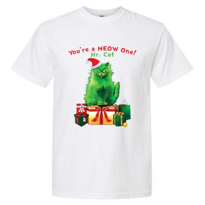 You're A Meow One Mr Cat Christmas Holiday Funny Cute Gift Garment-Dyed Heavyweight T-Shirt