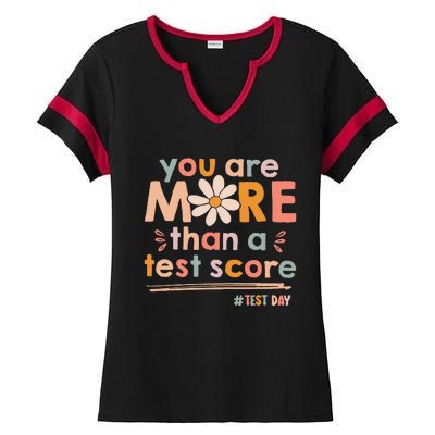 You Are More Than A Test Score Teacher Testing Test Day Ladies Halftime Notch Neck Tee