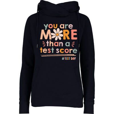 You Are More Than A Test Score Teacher Testing Test Day Womens Funnel Neck Pullover Hood