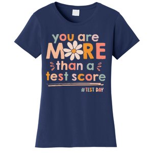 You Are More Than A Test Score Teacher Testing Test Day Women's T-Shirt