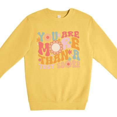 You Are More Than A Test Score Teacher Testing Day Groovy Premium Crewneck Sweatshirt