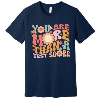 You Are More Than A Test Score Teacher Testing Day Groovy Premium T-Shirt