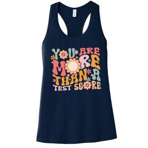 You Are More Than A Test Score Teacher Testing Day Groovy Women's Racerback Tank