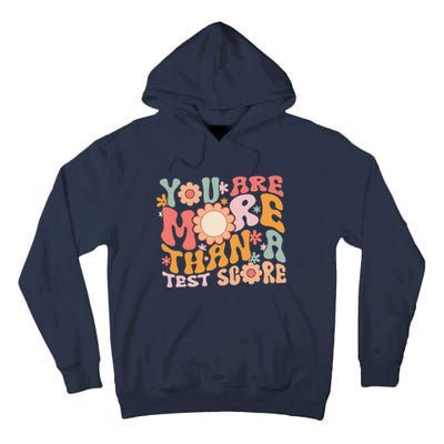 You Are More Than A Test Score Teacher Testing Day Groovy Tall Hoodie