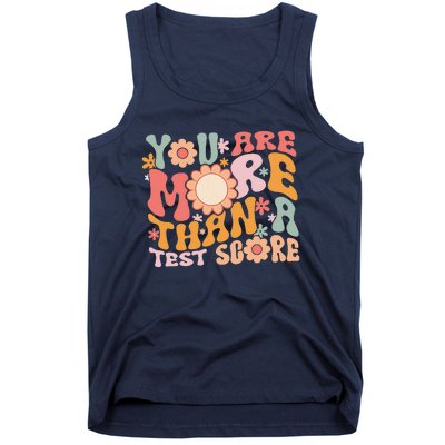 You Are More Than A Test Score Teacher Testing Day Groovy Tank Top