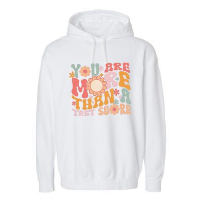 You Are More Than A Test Score Teacher Testing Day Groovy Garment-Dyed Fleece Hoodie