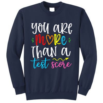 You Are More Than A Test Score Test Day For Teacher Sweatshirt