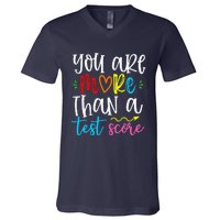 You Are More Than A Test Score Test Day For Teacher V-Neck T-Shirt