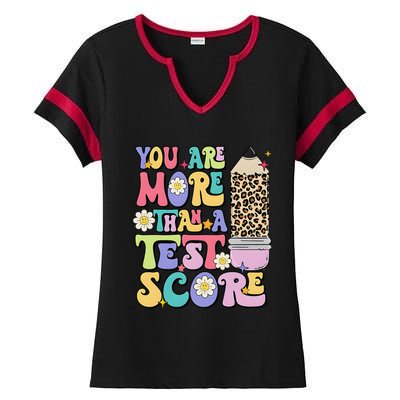 You Are More Than A Test Score Teacher Testing Test Day Ladies Halftime Notch Neck Tee