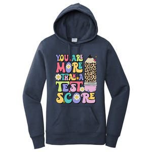 You Are More Than A Test Score Teacher Testing Test Day Women's Pullover Hoodie