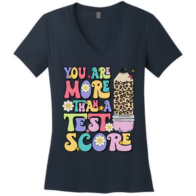 You Are More Than A Test Score Teacher Testing Test Day Women's V-Neck T-Shirt